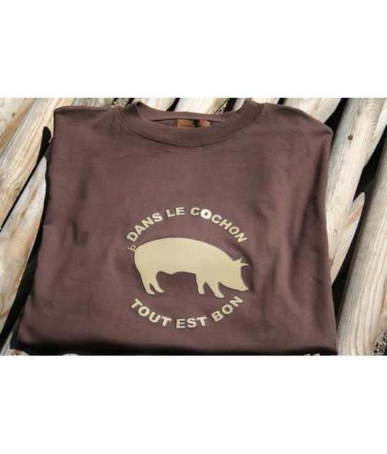 TSHIRT DANS LE COCHON TOUT EST BON 